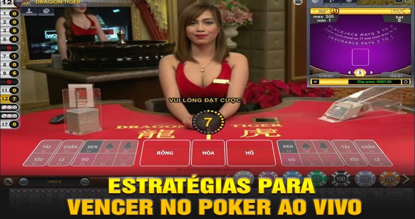 Estratégias para Vencer no Poker ao Vivo